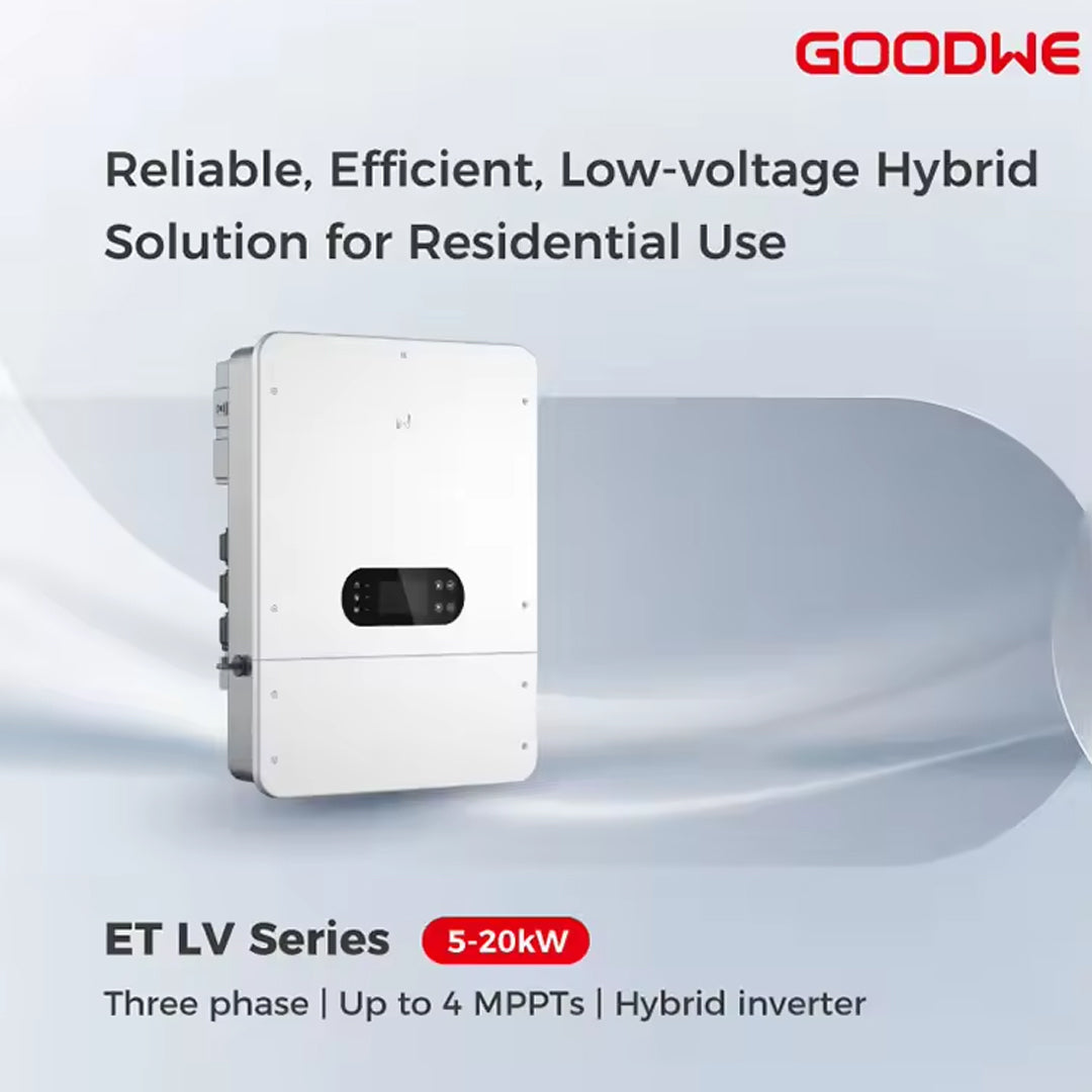 GoodWe ET LV Series 5–20kW Three Phase Hybrid Inverter (Low Voltage)